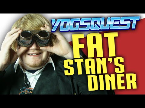 YogsQuest 2 - Episode 9 - Fat Stan's Diner