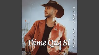 Dime Que Sí