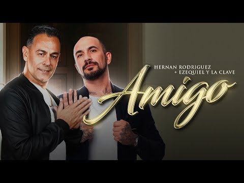 Hernán Rodríguez, Ezequiel y La Clave - Amigo (Video Oficial)