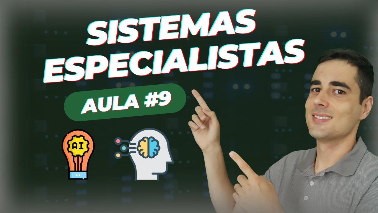 Introdução a Sistemas Especialistas - AULA #9