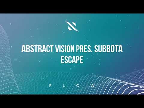 Abstract Vision pres. Subbota - Escape