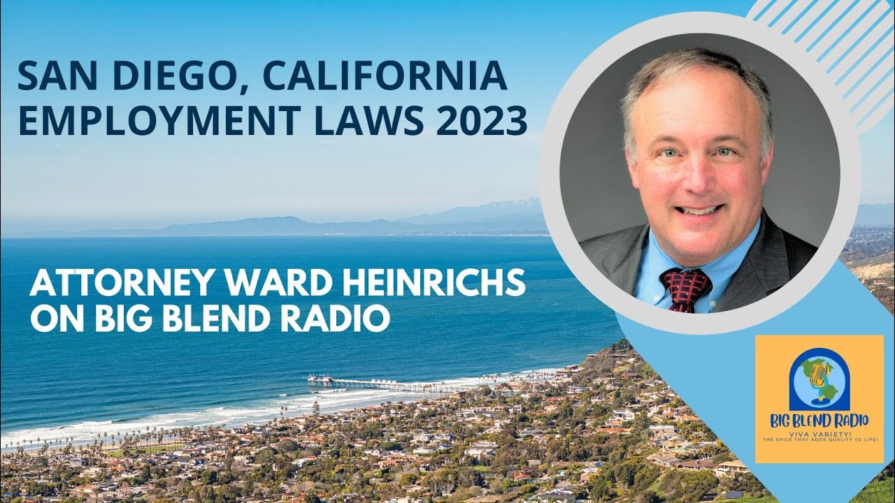 Attorney Ward Heinrichs - San Diego Employment Laws 2023
