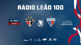 FERROVIÁRIO x FORTALEZA | CAMPEONATO CEARENSE 2026 | RÁDIO LEÃO 100/TV LEÃO