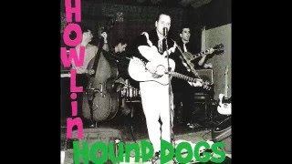 Howlin' Hound Dogs - Cat By The Tail