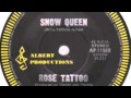 Rose Tattoo Snow Queen 7" 