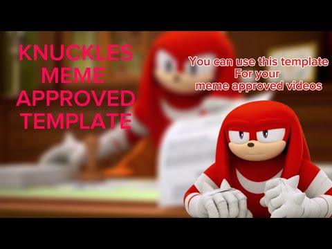 Knuckles Meme Approved (TEMPLATE)