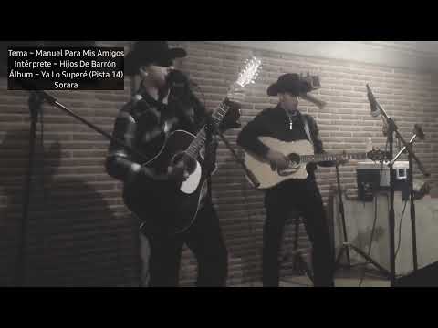 Hijos De Barrón - Manuel Para Mis Amigos (Letra)