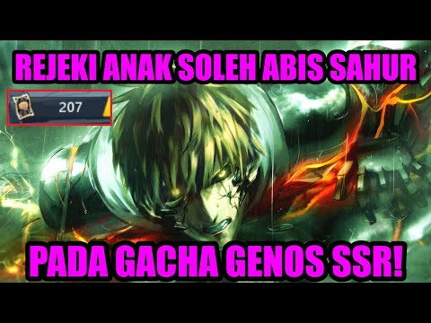 GACHA GENOS SSR FULL POWER DI BULAN SUCI RAMADHAN! ONE PUNCH MAN THE STRONGEST