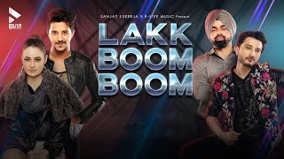 Official Video: Lakk Boom Boom | Satwinder Noor, Ishaan