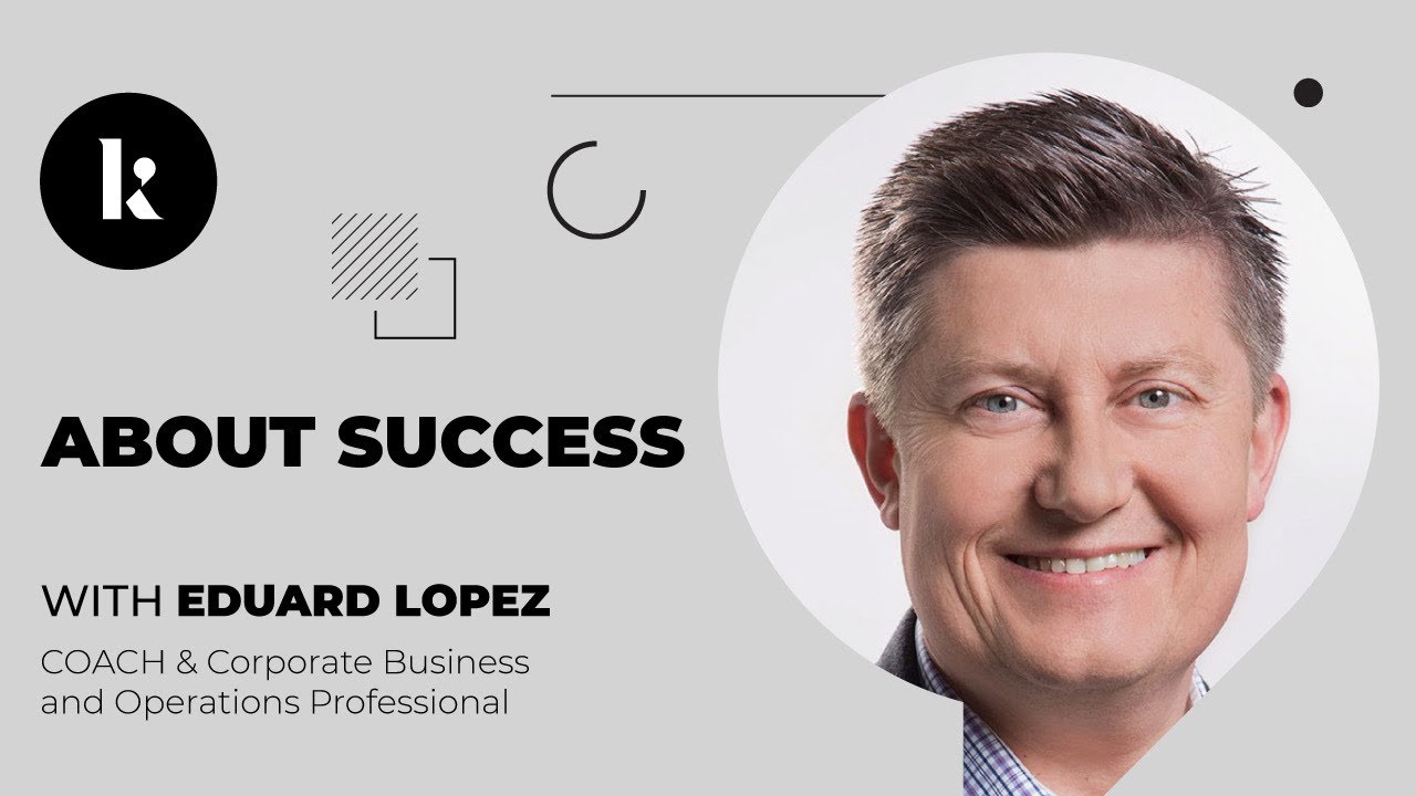 ABOUT SUCCESS with Eduard Lopez