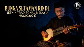 Download lagu BUNGA SETAMAN RINDU (ETNIK TRADISONAL MELAYU MUSIK 2026) mp3