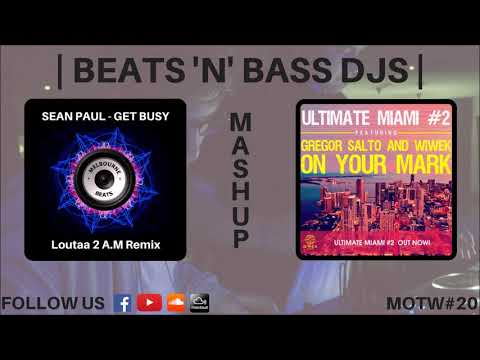 Sean Paul, Gregor Salto & Wiwek - Get Busy RMX vs On Your Mark [MOTW#20]