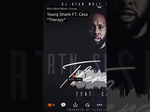 Young Shank FT. Casa “Therapy”