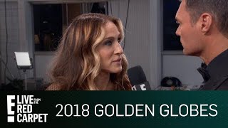 Sarah Jessica Parker Reacts to the Solidarity at the 2018 Globes | E! Live from the Red Carpet