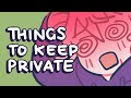 7 Things You Should Keep Private