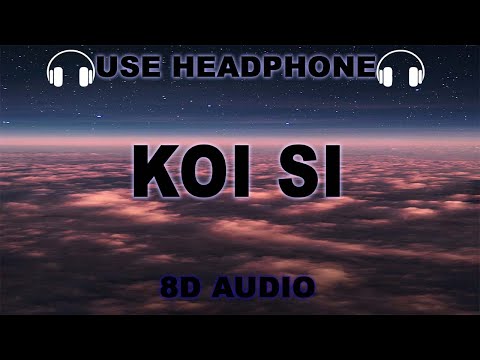 koi si (8D Audio) Afsana khan | Nirmaan | Enzo |