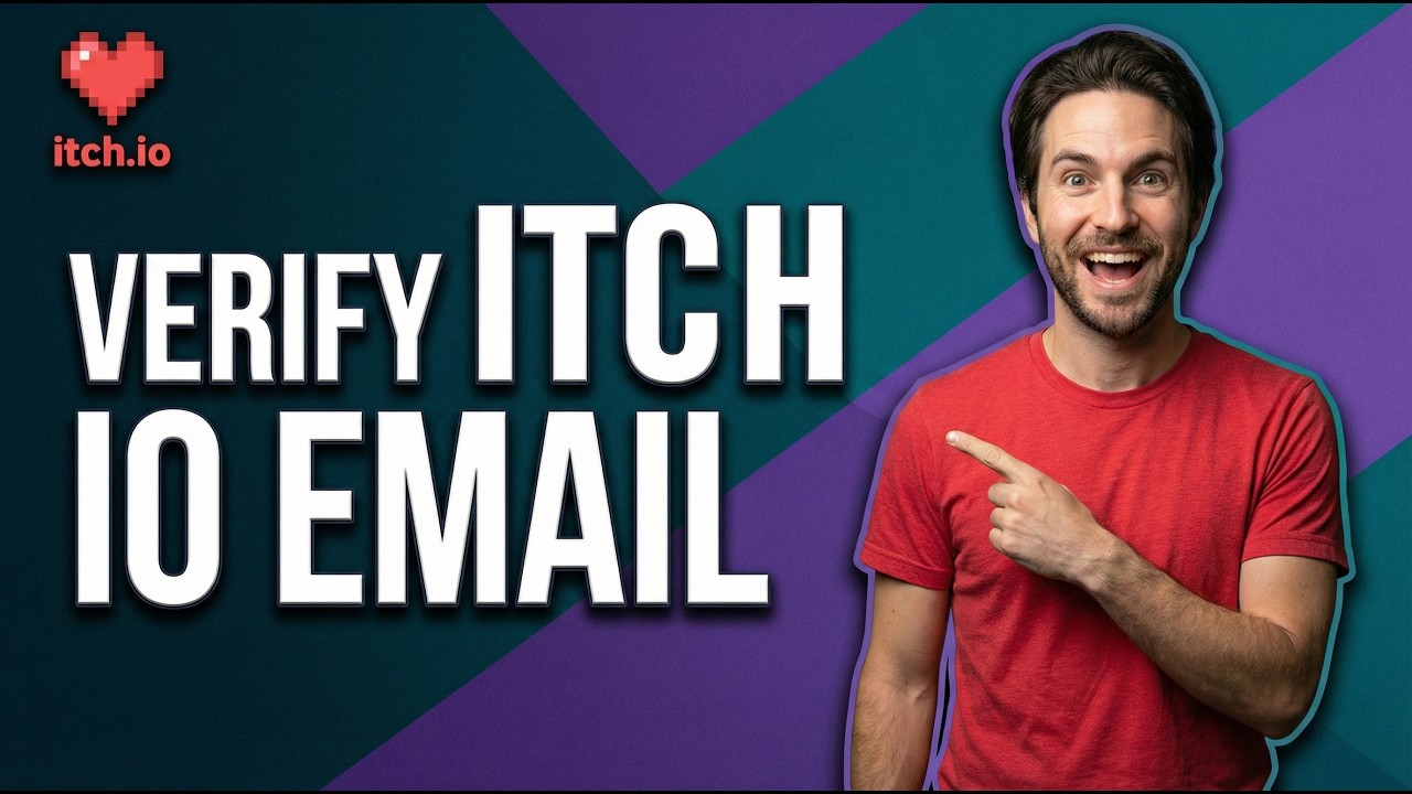 How To Verify Itch Io Email (2026 Easy Guide)