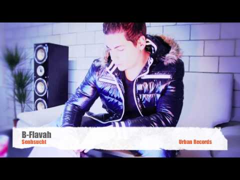 B-Flavah - Sehnsucht (Offiziell Track 2011)