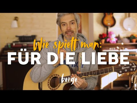 Berge - Für die Liebe - Gitarren Tutorial #WirBleibenZuhause #LerneMitMir #Gitarre