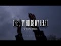 GHOSTLY KISSES - The City Holds My Heart (s l o w e d + r e v e r b)