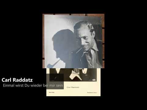 Carl Raddatz - Einmal wirst Du wieder bei mir sein (1939)