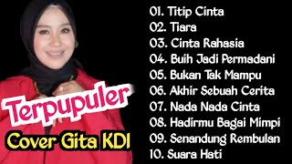Download lagu TITIP CINTA, TIARA, CINTA RAHASIA, SUARA HATI, NADA NADA CINTA COVER GITA KDI TERPOPULER mp3 Download lagu TITIP CINTA, TIARA, CINTA RAHASIA, SUARA HATI, NADA NADA CINTA COVER GITA KDI TERPOPULER mp3
