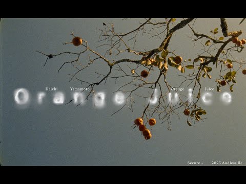Daichi Yamamoto - Orange Juice  [ Official Music Video ]