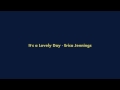 It's a Lovely Day - Erica Jennings 