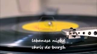 LEBANESE NIGHT - CHRIS DE BURGH