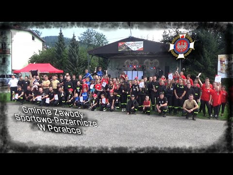 Gminne Zawody Sportowo-Pożarnicze w Porąbce | Porąbka 27.08.2022