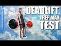 TESTING MY DEADLIFT 1 REP MAX