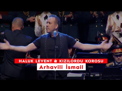 Haluk Levent & Kızılordu Korosu - Arhavili İsmail