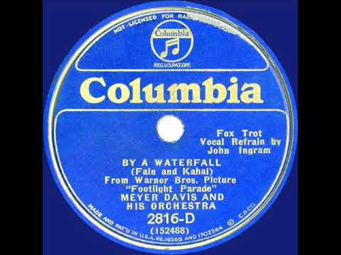 1933 Meyer Davis - By A Waterfall (John Ingram, vocal)