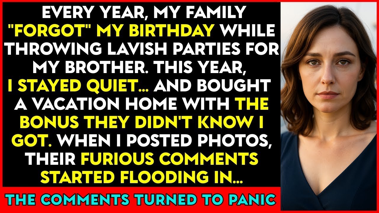 Every Year, My Family "Forgot" My Birthday While Throwing Lavish Parties For My Brother. This Yea...