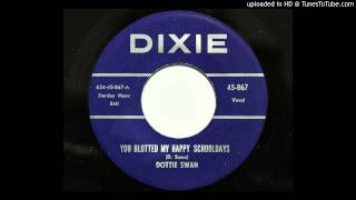 Dottie Swan - You Blotted My Happy Schooldays (Dixie 867) [1960 teener]