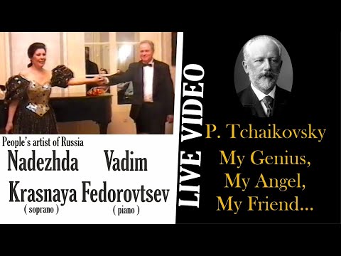 P.Tchaikovsky /My Genius, My Angel, My Friend ( N.Krasnaya / V.Fedorovtsev)