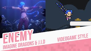 ENEMY, Imagine Dragons &amp; J.I.D (Arcane: League of Legends) - Videogame Style