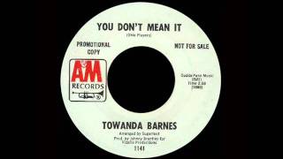 Towanda Barnes - You Don't Mean It