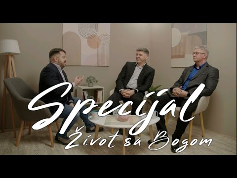 SPECIJAL Život sa Bogom -  Učesnici: Veljko Milošević, dr Dragan Grujičić i mr Zoran Marcikić
