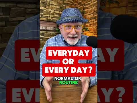 Everyday or Every Day?