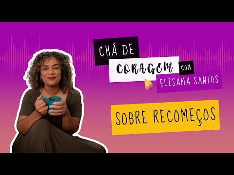 REAPRENDA A VOAR EM 2026, Chá de Coragem com Elisama Santos