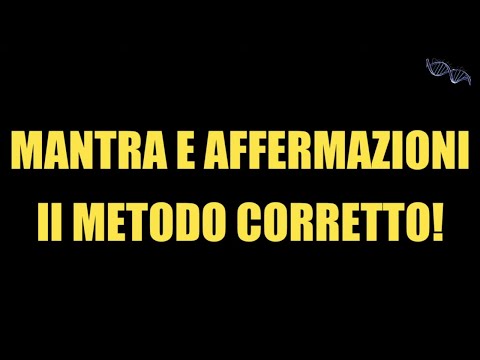 Mantra e Affermazioni (li stai utilizzando CORRETTAMENTE?) TUTORIAL Guida
