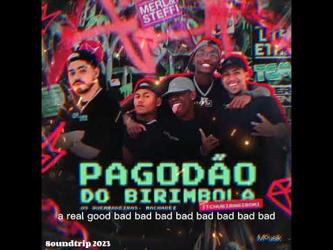 Pagodão do Birimbola (Tchubirabirom)Song by Machadez, Mousik, and Os Quebradeiras