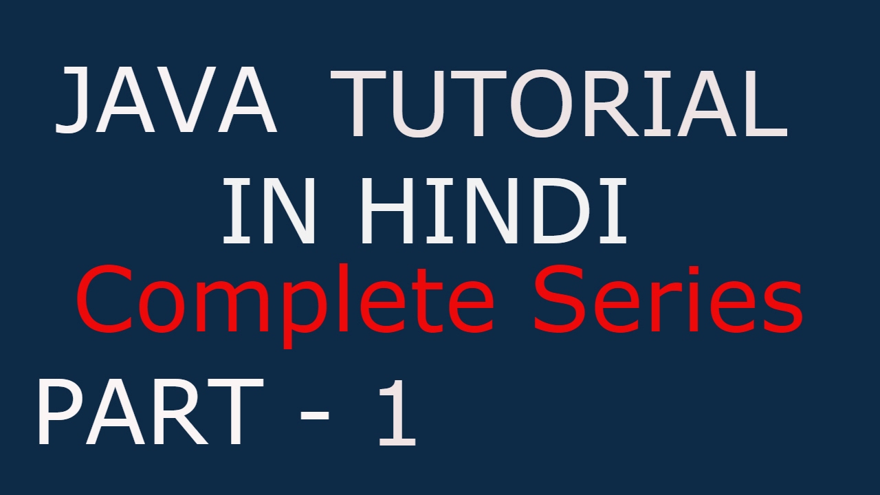 JAVA tutorial for beginners in hindi Part 1 - Introduction to Java