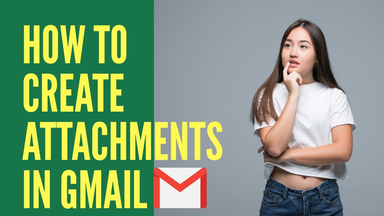 how to create attachments in Gmail