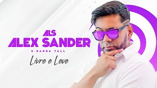 Download lagu ALEX SANDER - LIVRE E LEVE mp3