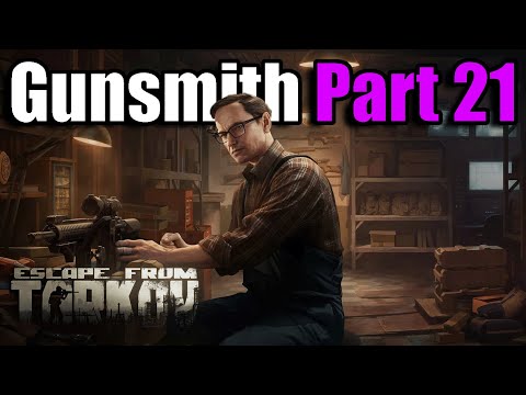 Gunsmith Part 21 - Escape from Tarkov