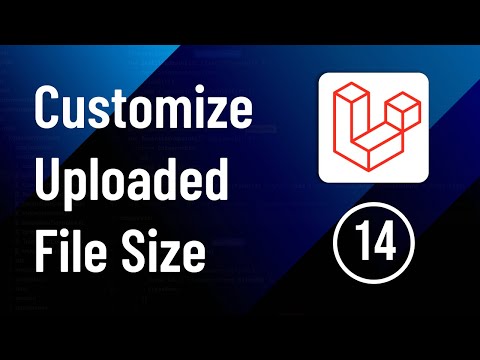 Customize Uploaded File Size - Part 14 | Laravel Social Media Website