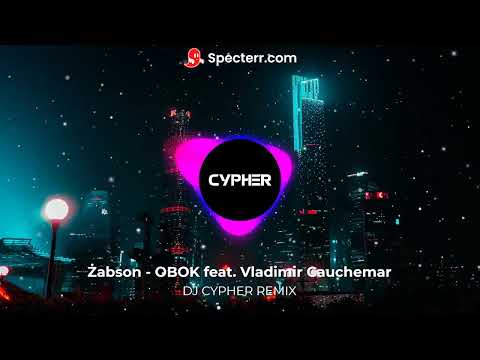 Żabson - OBOK feat. Vladimir Cauchemar (Cypher Remix)
