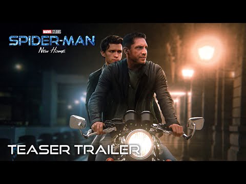 Marvel Studios' SPIDER-MAN 4: NEW HOME - Teaser Trailer | Tom Holland & Tom Hardy Movie